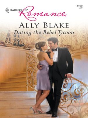 cover image of Dating the Rebel Tycoon